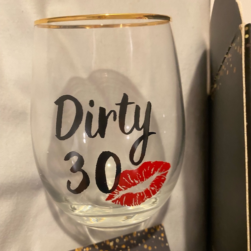 Dirty 30 Glass